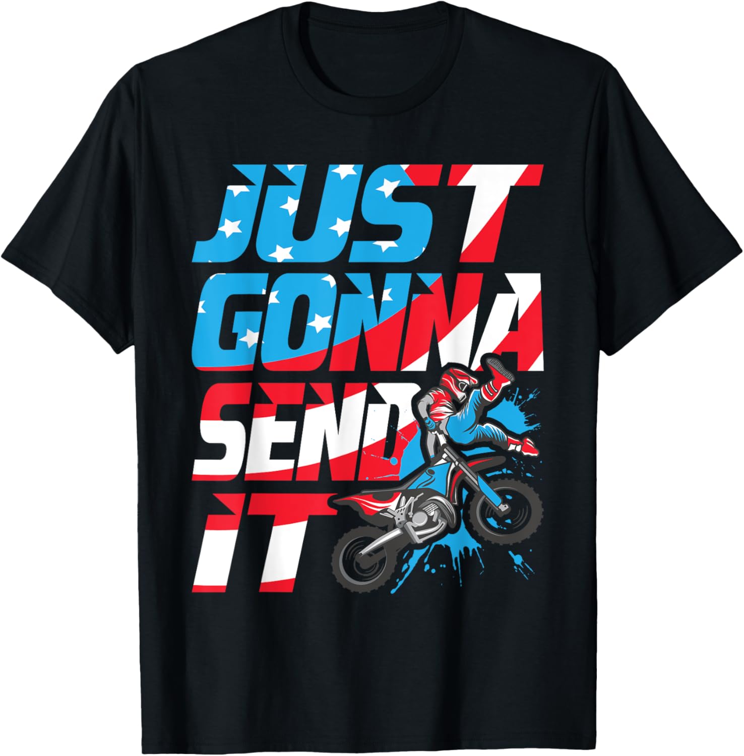 Just Gonna Send It - Dirt Bike MX Biker Rider Motocross T-Shirt - T-Shirt | Black