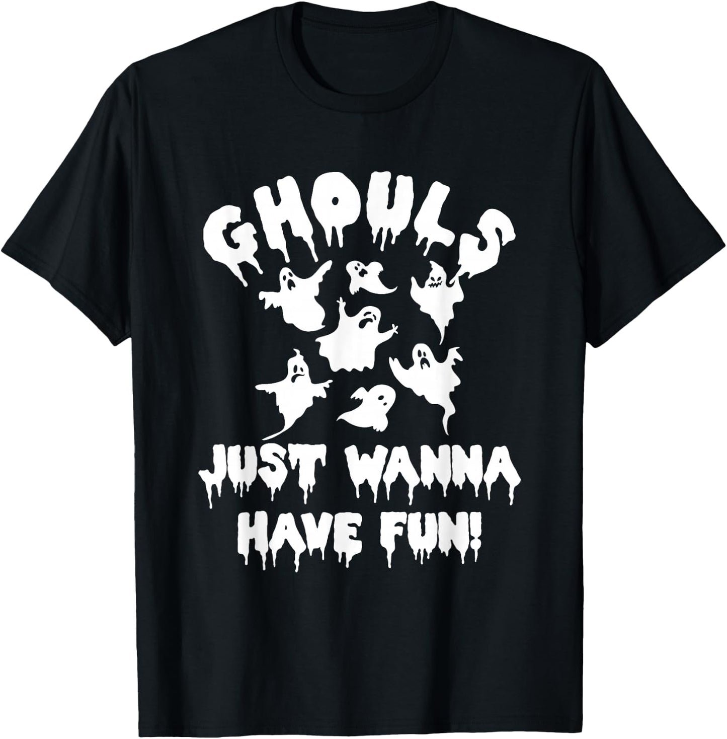 Ghouls Just Wanna Have Fun Ghost Hunting Halloween T-Shirt - T-Shirt | Black