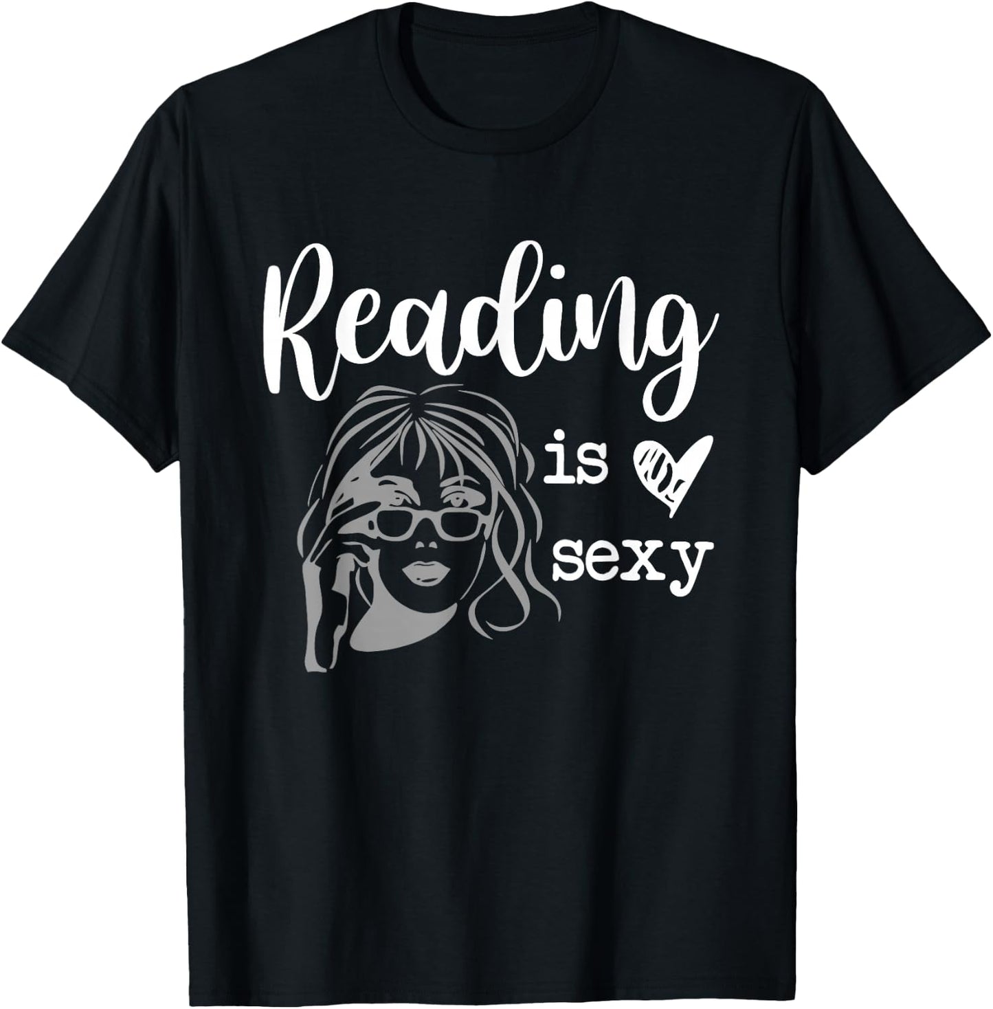 Reading is Sexy Get Lost in a Good Book Reading Books T-Shirt - T-Shirt | Black