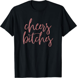 Cheers Bitches Cute Bride Bridesmaid Bachelorette Party T-Shirt - T-Shirt | Black