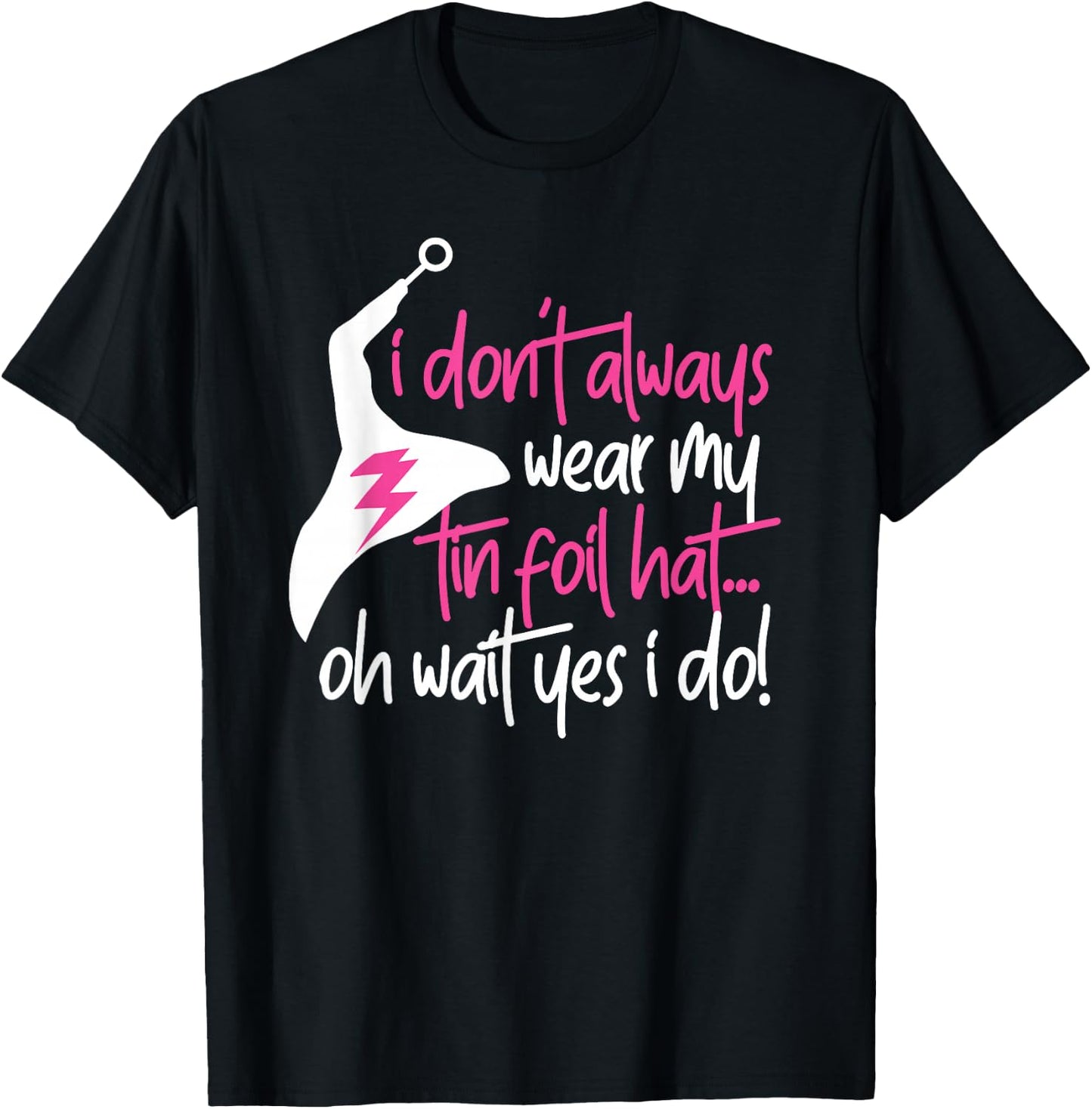 Tin Foil Hat Conspiracy Theorist Design T-Shirt - T-Shirt | Black