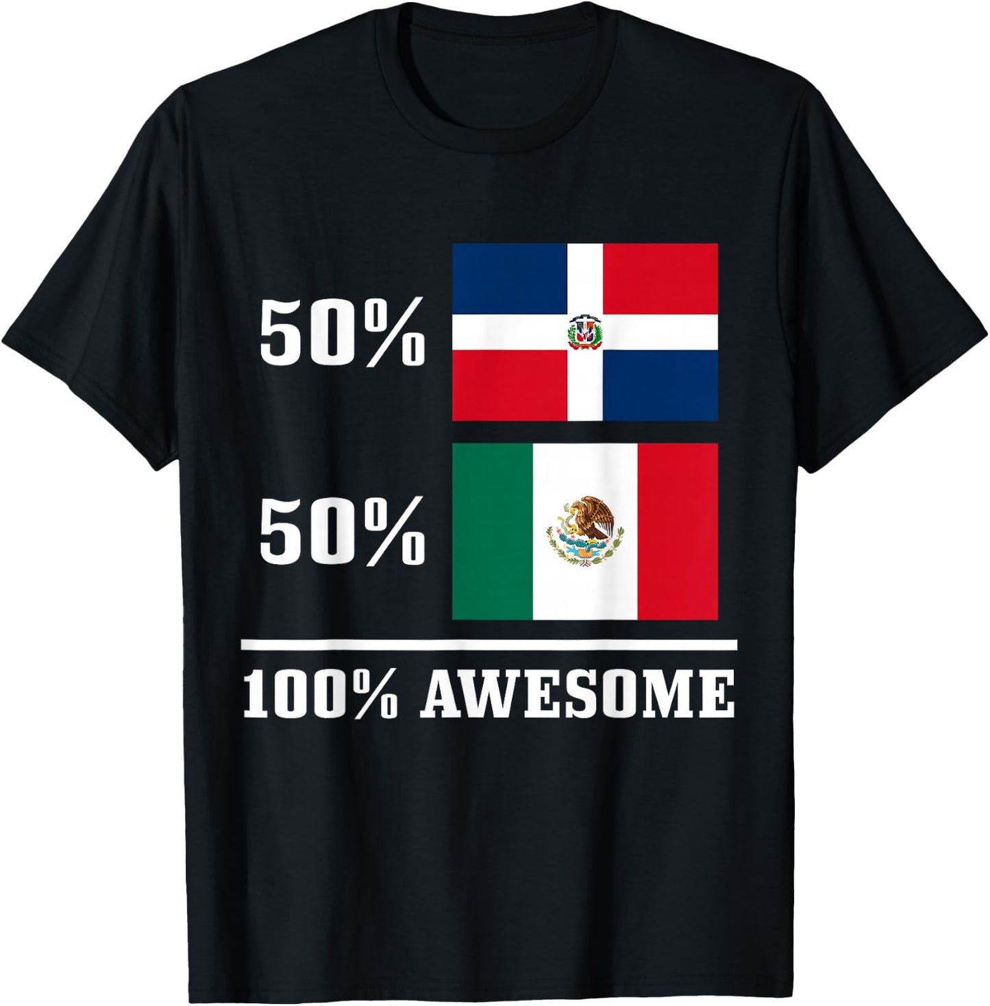 50% Dominican Republic 50% Mexico Mexican Flag Pride T-Shirt - T-Shirt | Black