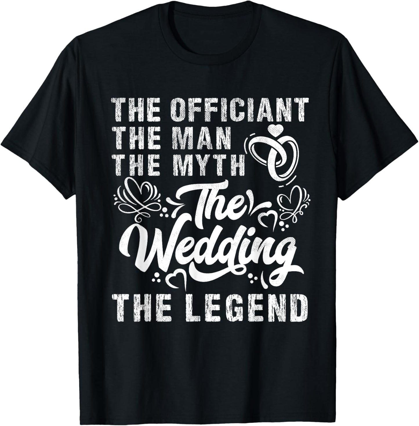 Wedding Officiant Marriage Officiant Man the Myth the Legend T-Shirt - T-Shirt | Black