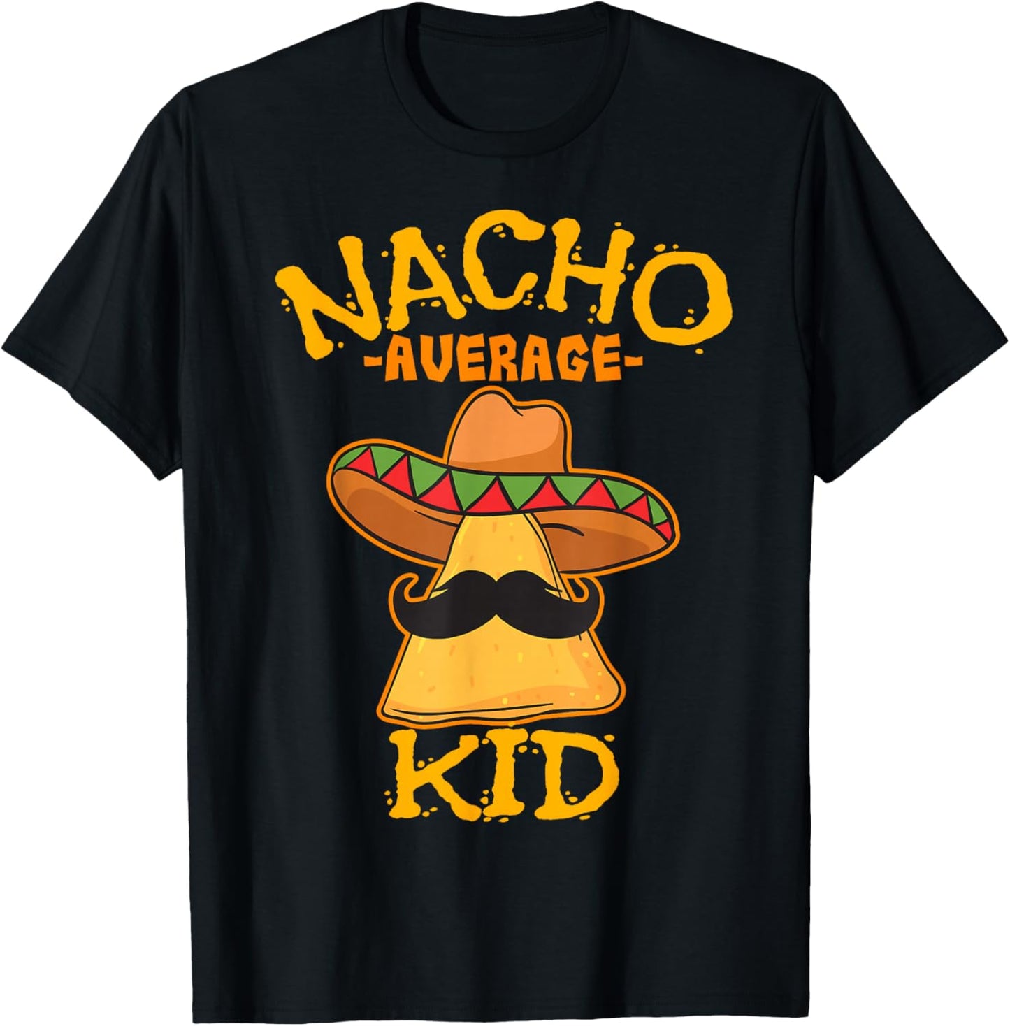 Nacho Average Kid Child Young Boy Toddler Cinco de Mayo T-Shirt - T-Shirt | Black