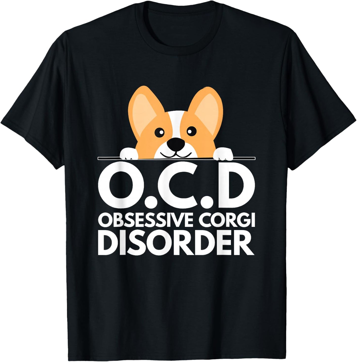 Funny Pun Dog Lover Obsessive Corgi Disorder Men Women T-Shirt - T-Shirt | Black