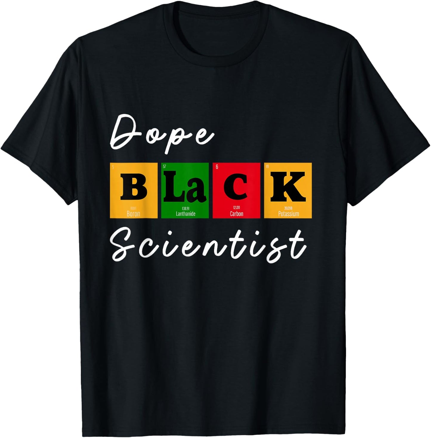 Dope Black Scientist Chemist Teacher Black Women in STEM BHM T-Shirt - T-Shirt | Black