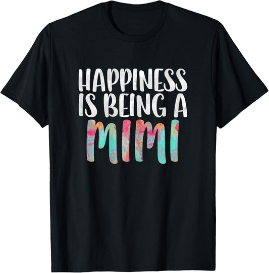 Happiness Is Being A Mimi Shirt Women Mothers Day T-Shirt - T-Shirt | Black