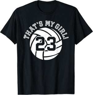 23 Volleyball Player That's My Girl Cheer Mom Dad Team Coach T-Shirt - T-Shirt | Black