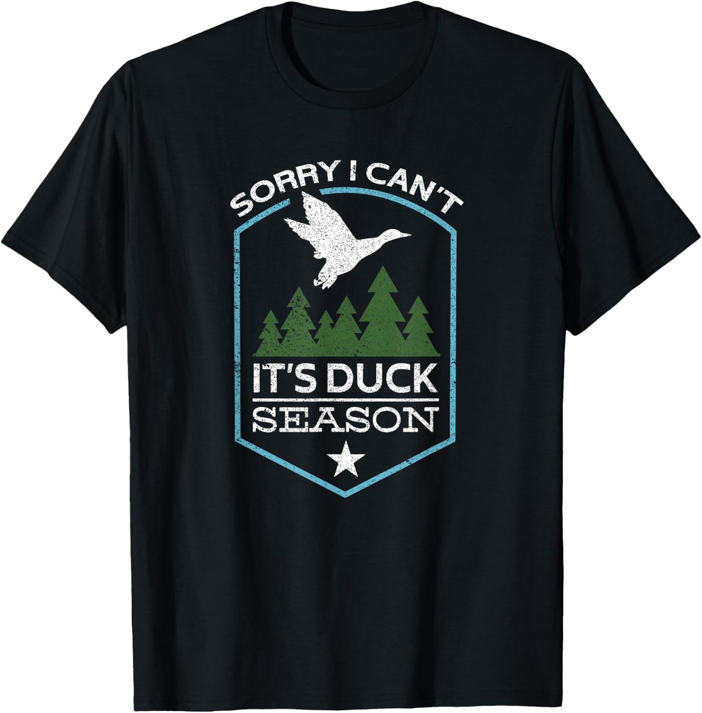 Sorry I Can´t It´s Duck Season | Duck Hunting Funny Hunting T-Shirt - T-Shirt | Black