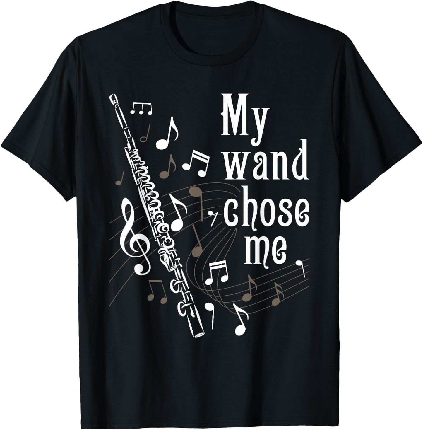 My Wand Chose Me - Flute Player Flutist Marching Band Music T-Shirt - T-Shirt | Black
