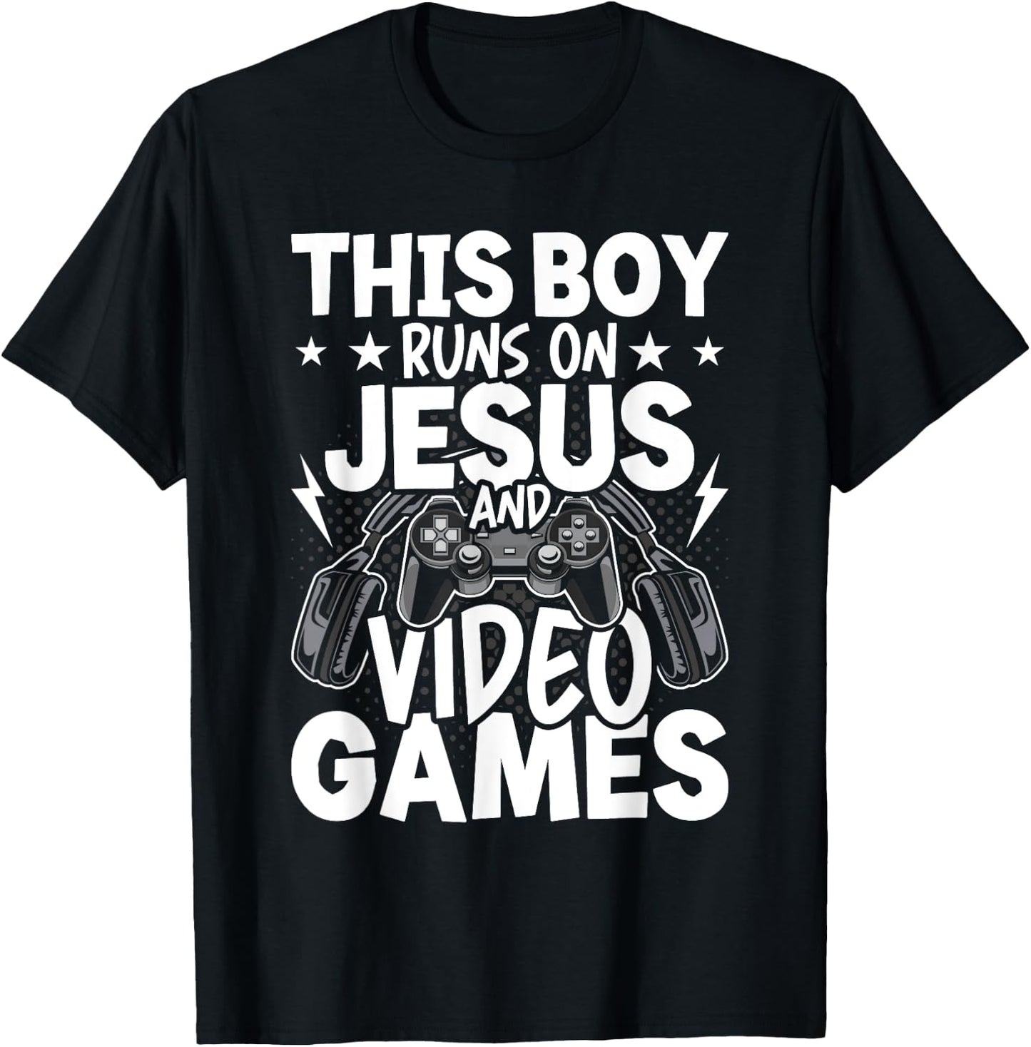 This Boy Runs On Jesus And Video Games Video Gamer Gaming T-Shirt - T-Shirt | Black