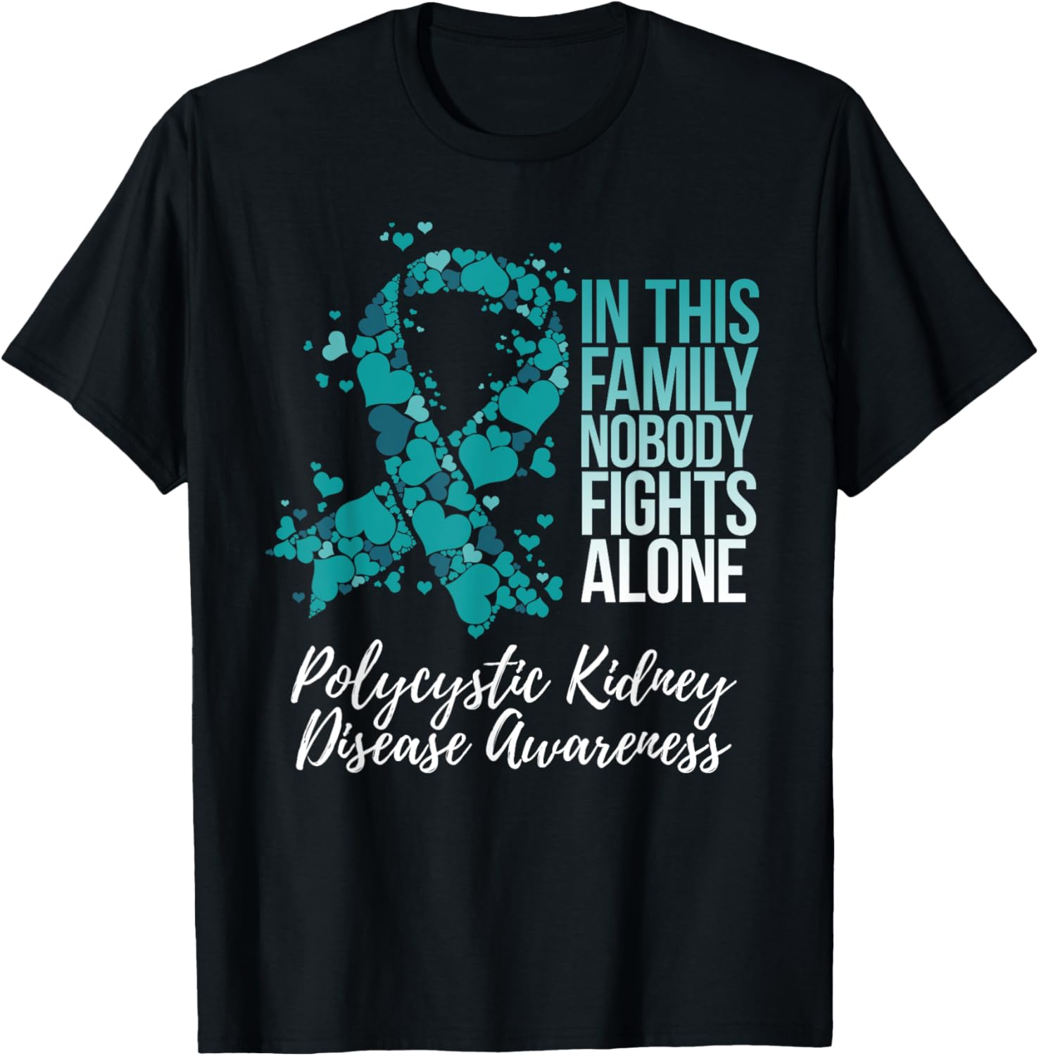 Family Support Polycystic Kidney Disease PKD Awareness T-Shirt - T-Shirt | Black
