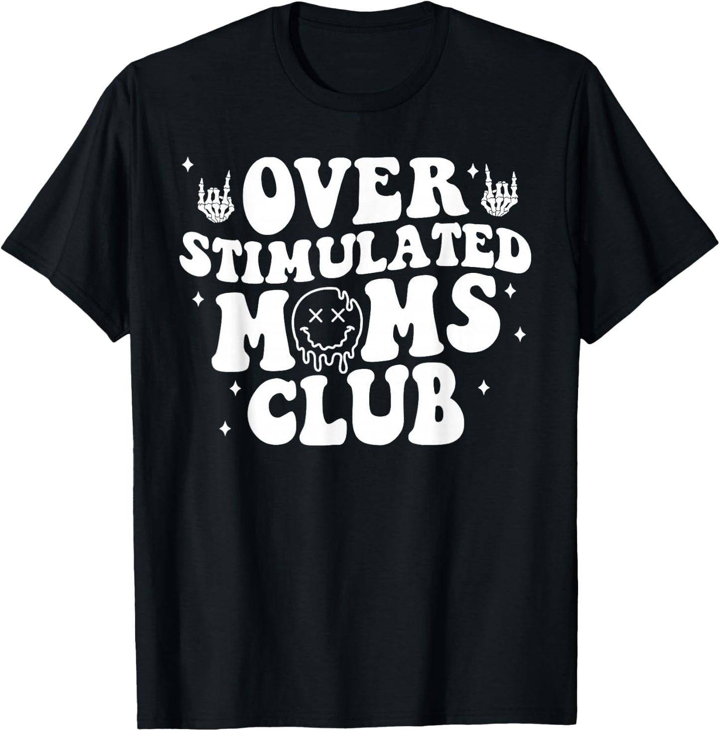 Overstimulated Moms Club Cool Moms Mama Mother'S Sarcastic T-Shirt - T-Shirt | Black