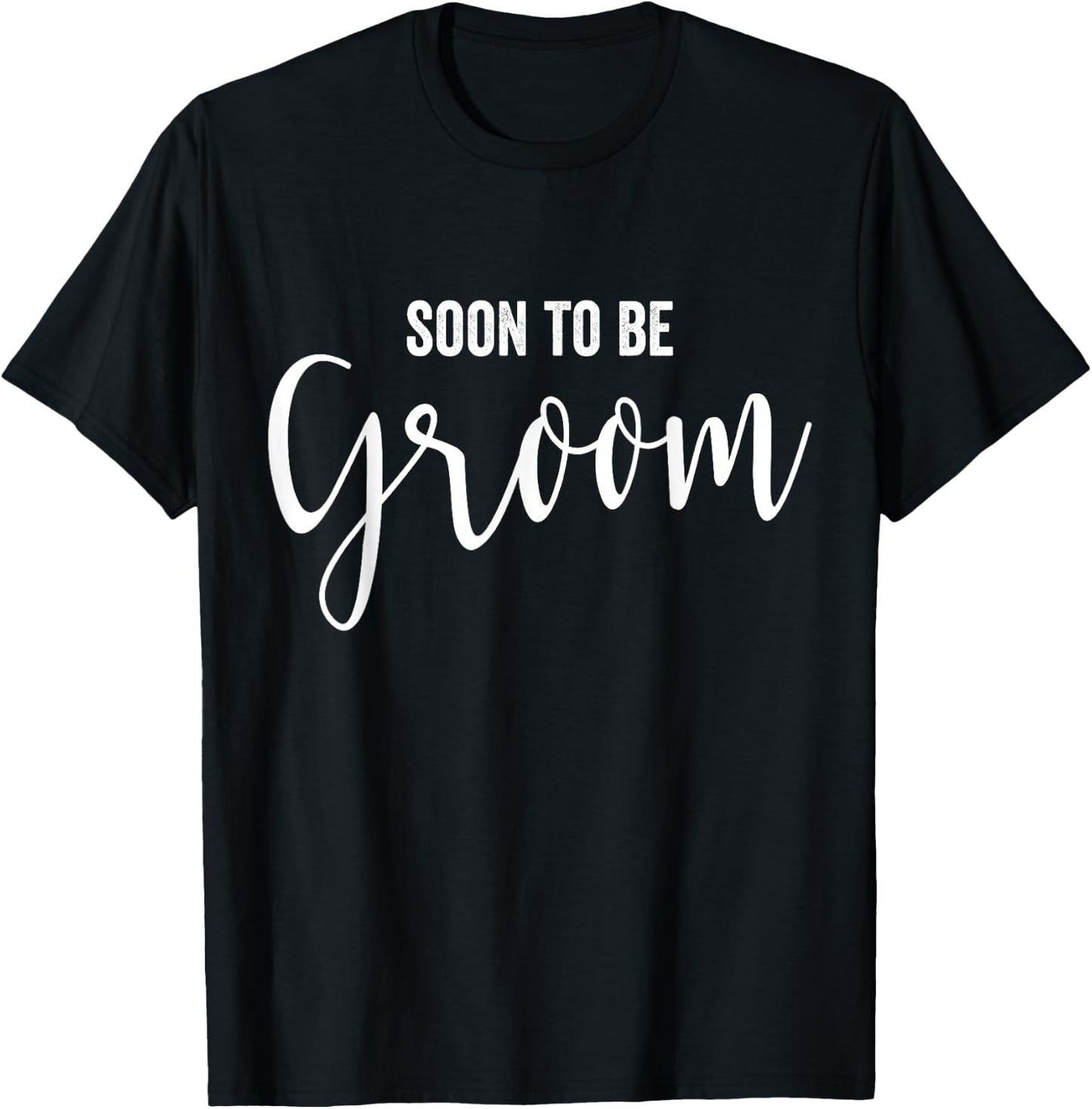 Soon to be Groom T-Shirt - T-Shirt | Black