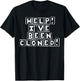 Funny Twin Help I've Been Cloned Gift T-Shirt - T-Shirt | Black