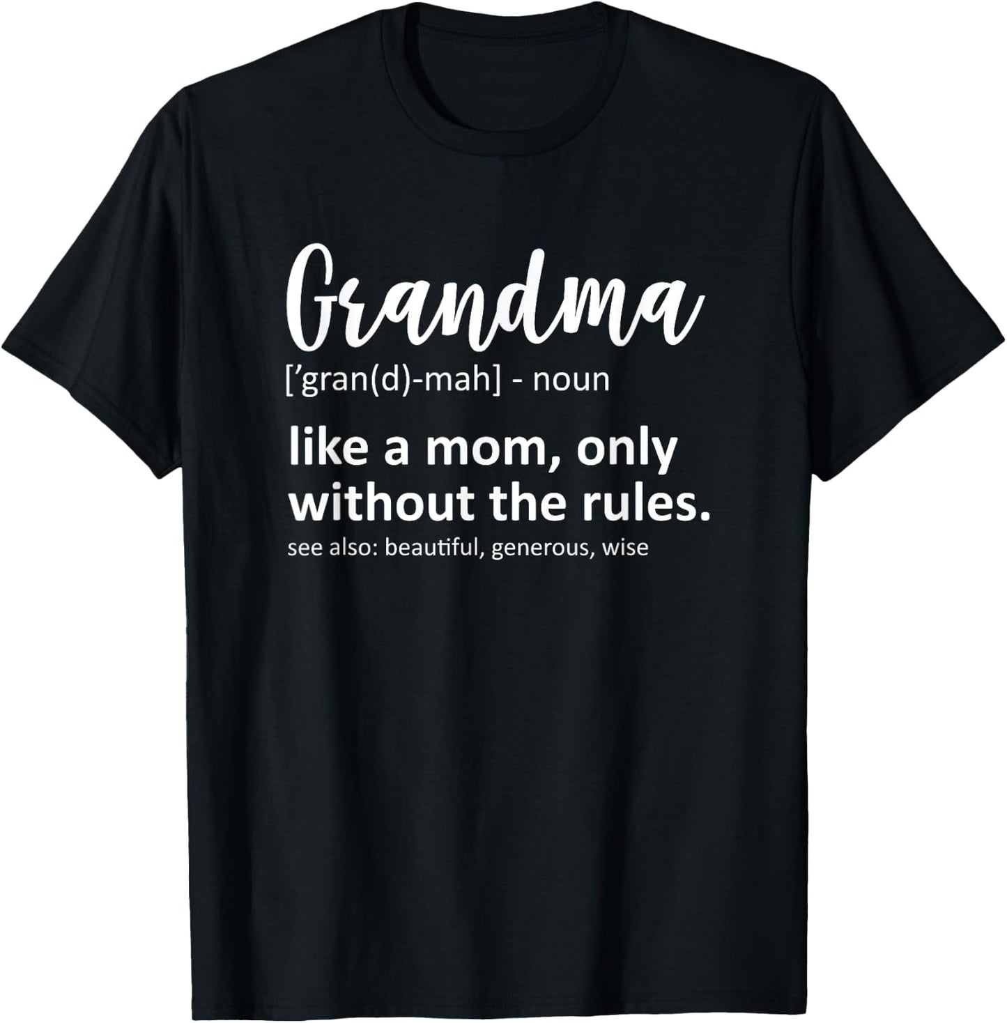 Funny Grandma Definition Like A Mom Without Rules T-Shirt - T-Shirt | Black