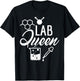 Lab Queen Shirt Laboratory Science Female Scientist Gift T-Shirt - T-Shirt | Black