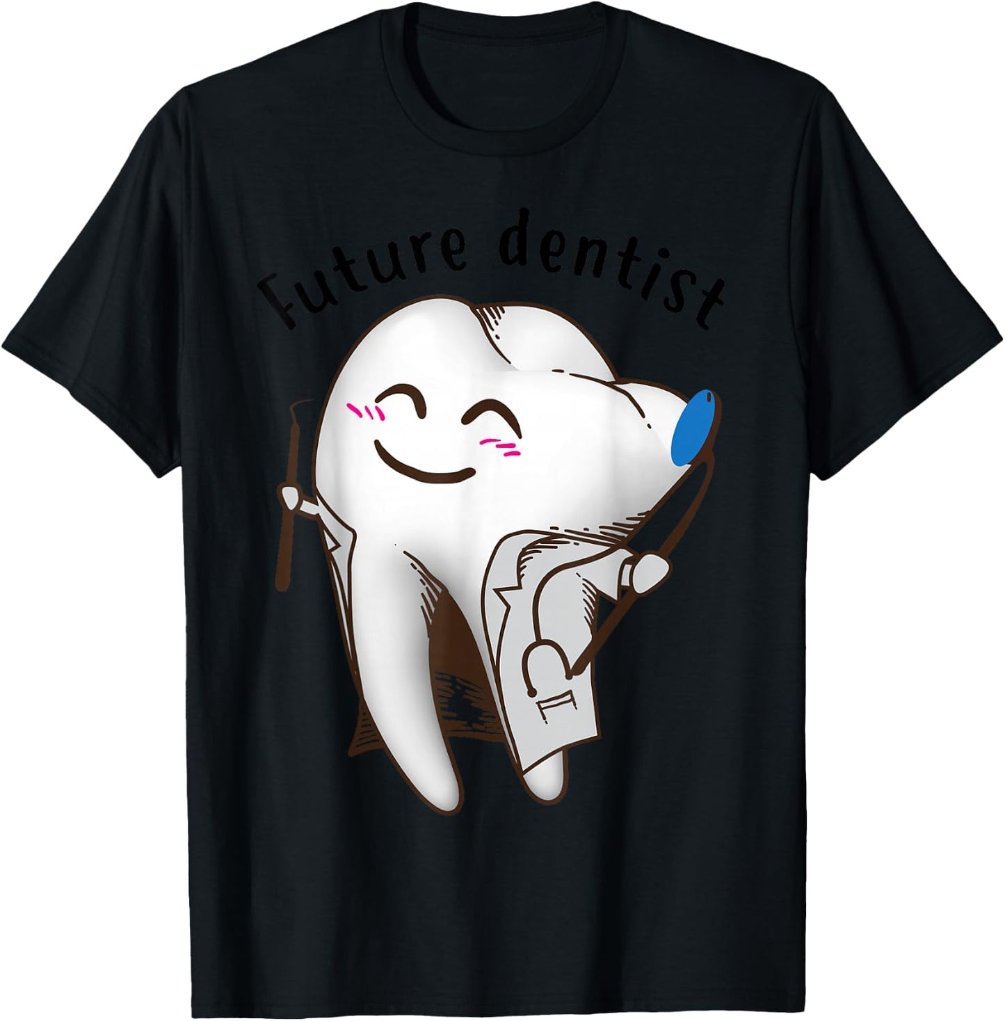 Cute Future Dentist Birthday For Dentistry Students T-Shirt - T-Shirt | Black