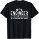 Cute Engineer, I'm Not Arguing Funny Engineering T-Shirt - T-Shirt | Black
