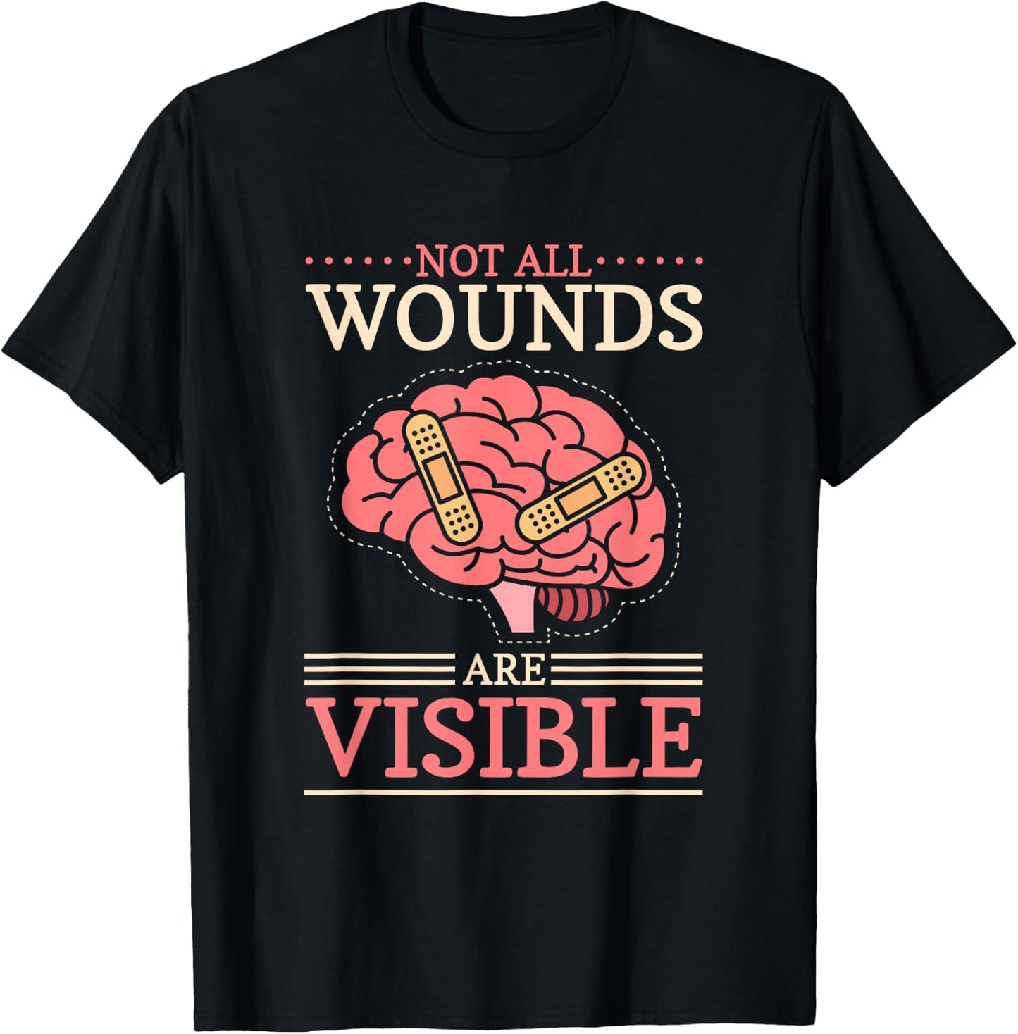 Not All Wounds Are Visible Brain Tumor Neuro Brain Surgery T-Shirt - T-Shirt | Black