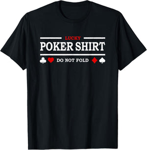 Do not Fold Lucky Poker T-Shirt - T-Shirt | Black