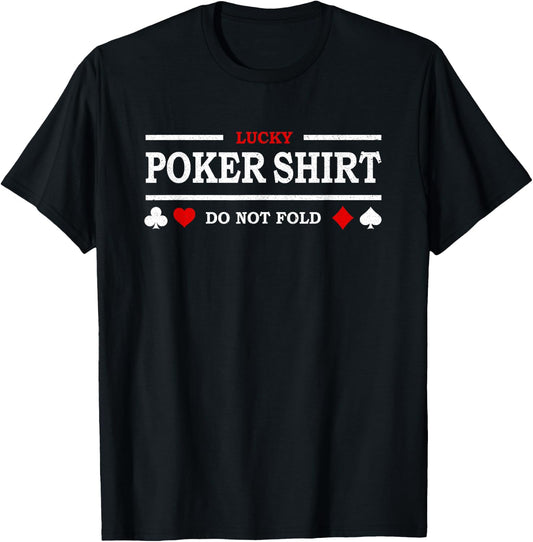 Do not Fold Lucky Poker T-Shirt - T-Shirt | Black
