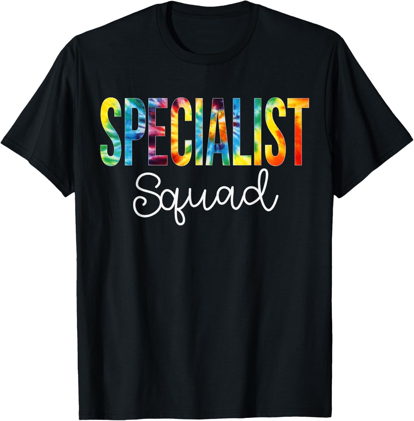 Specialist Squad Tie Dye Appreciation Day Back To School T-Shirt - T-Shirt | Black