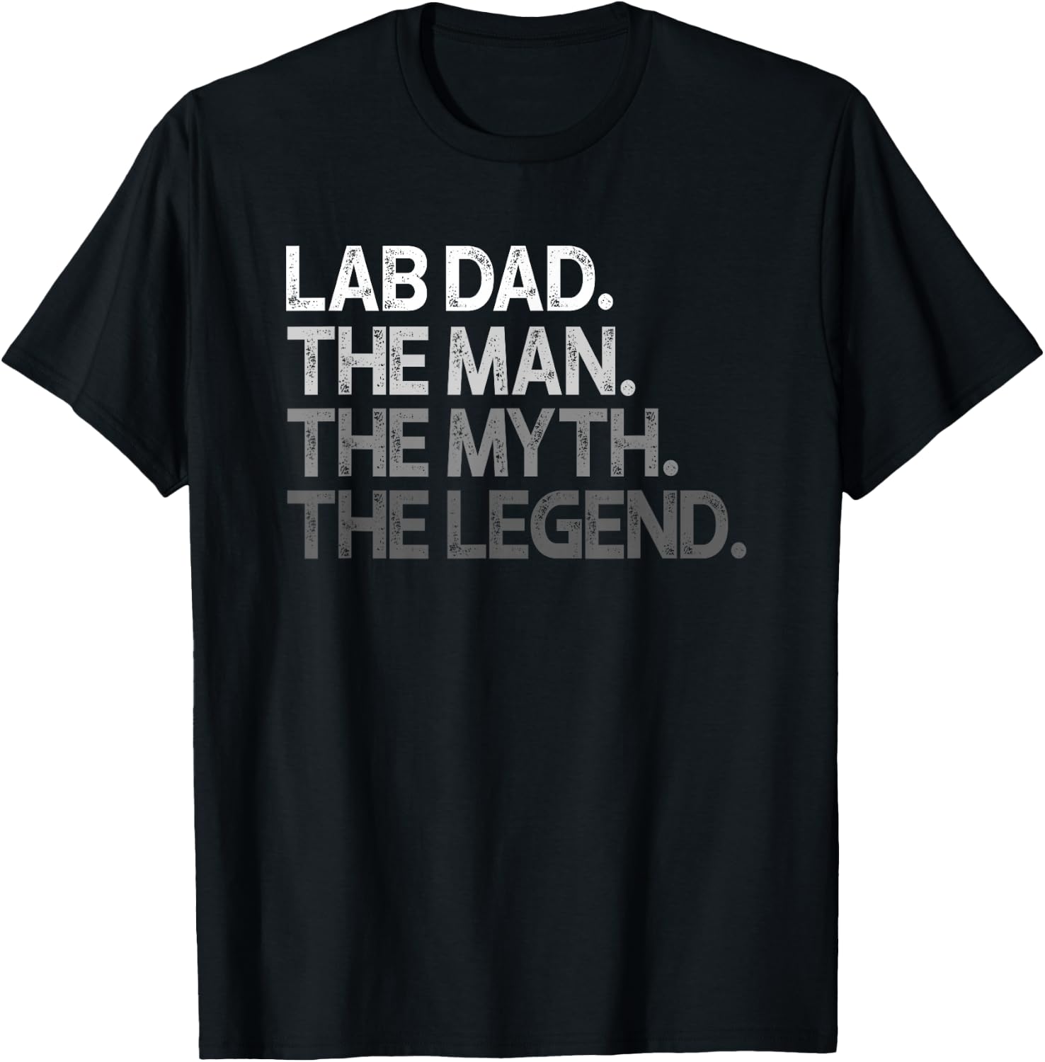 Lab Dad Man The Myth Legend Gift T-Shirt - T-Shirt | Black