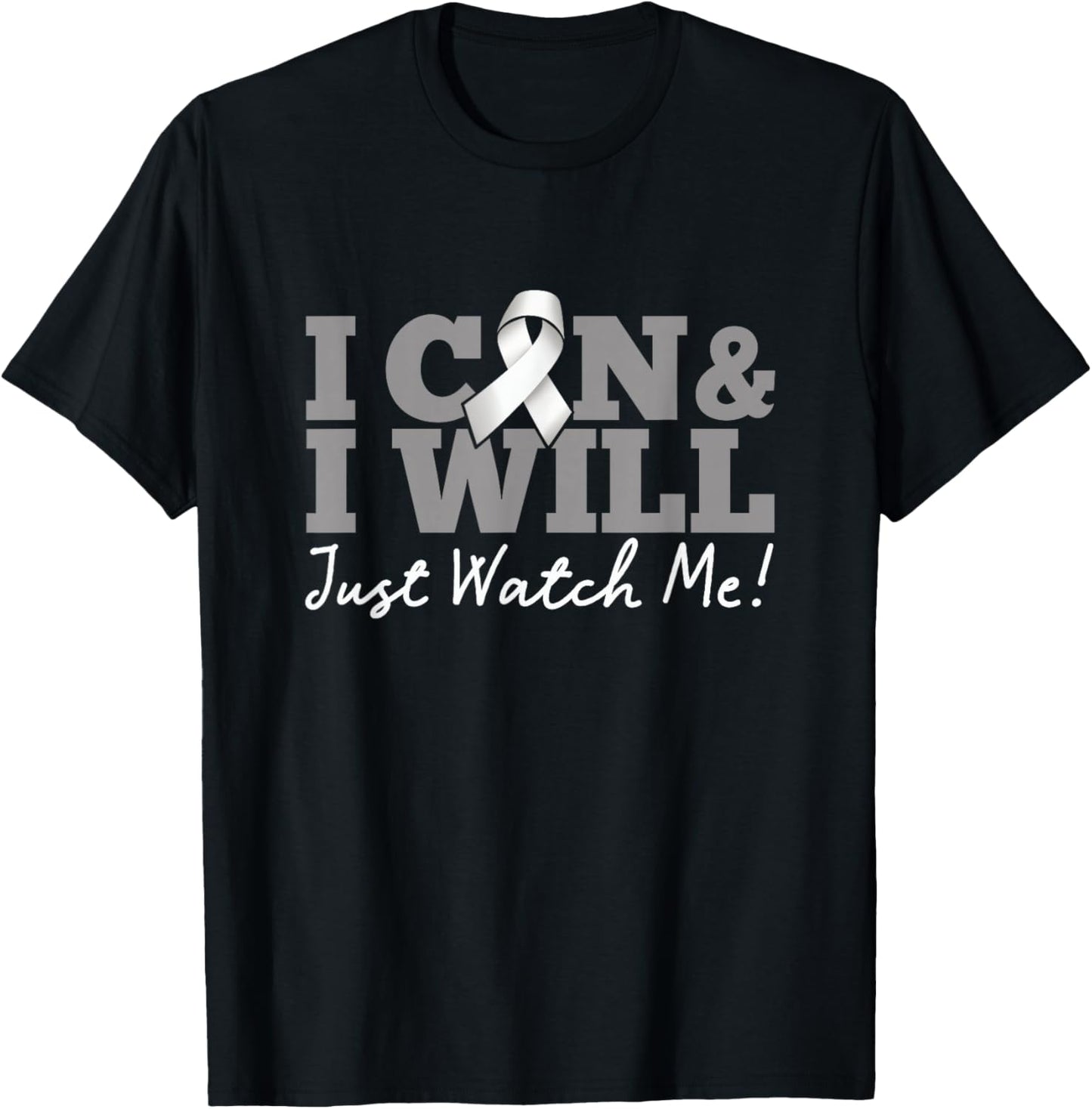 I Can & I Will Beat Lung Cancer Warrior Just Watch Me T-Shirt - T-Shirt | Black