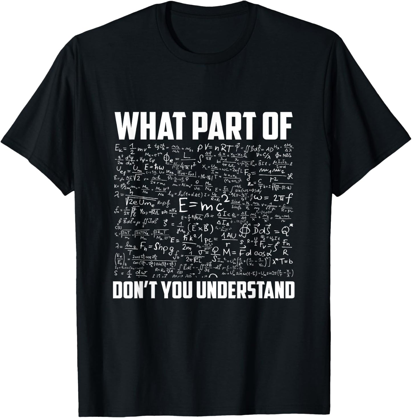 What Part Of Don't You Understand | Funny physic Teacher Women Girls Kids T-Shirt - T-Shirt | Black
