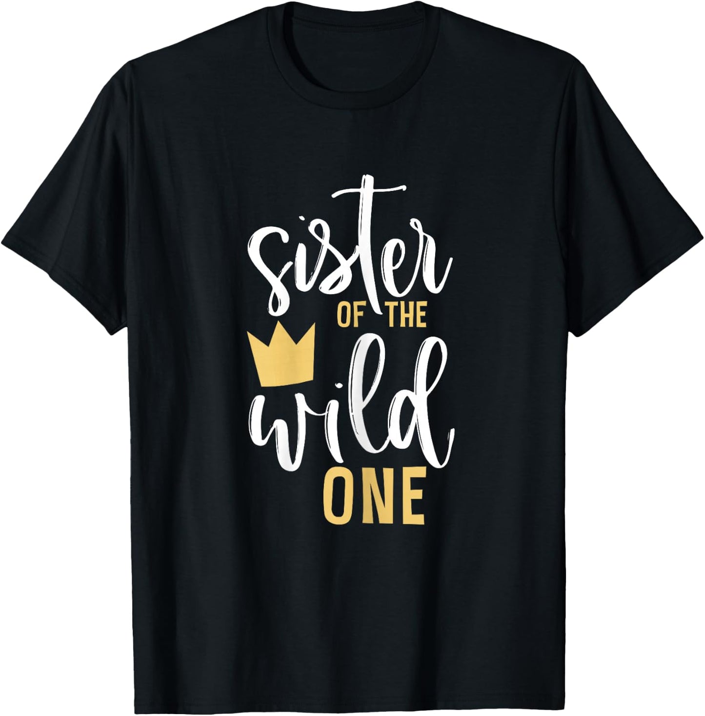 Sister of the Wild One Shirt 1st Birthday First Thing T-Shirt - T-Shirt | Black