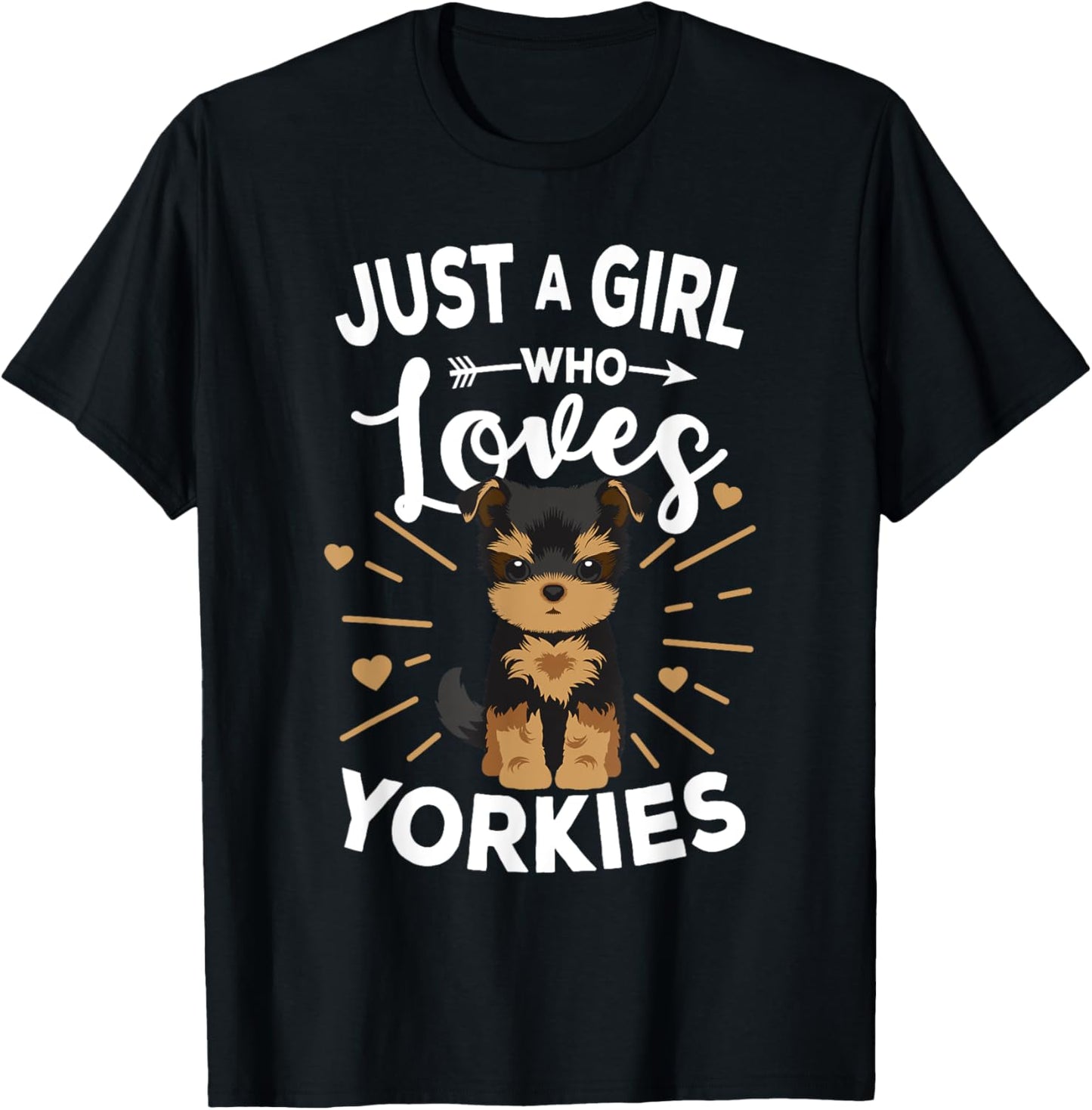 Yorkshire Terrier Just A Girl Who Loves Yorkies Gift T-Shirt - T-Shirt | Black