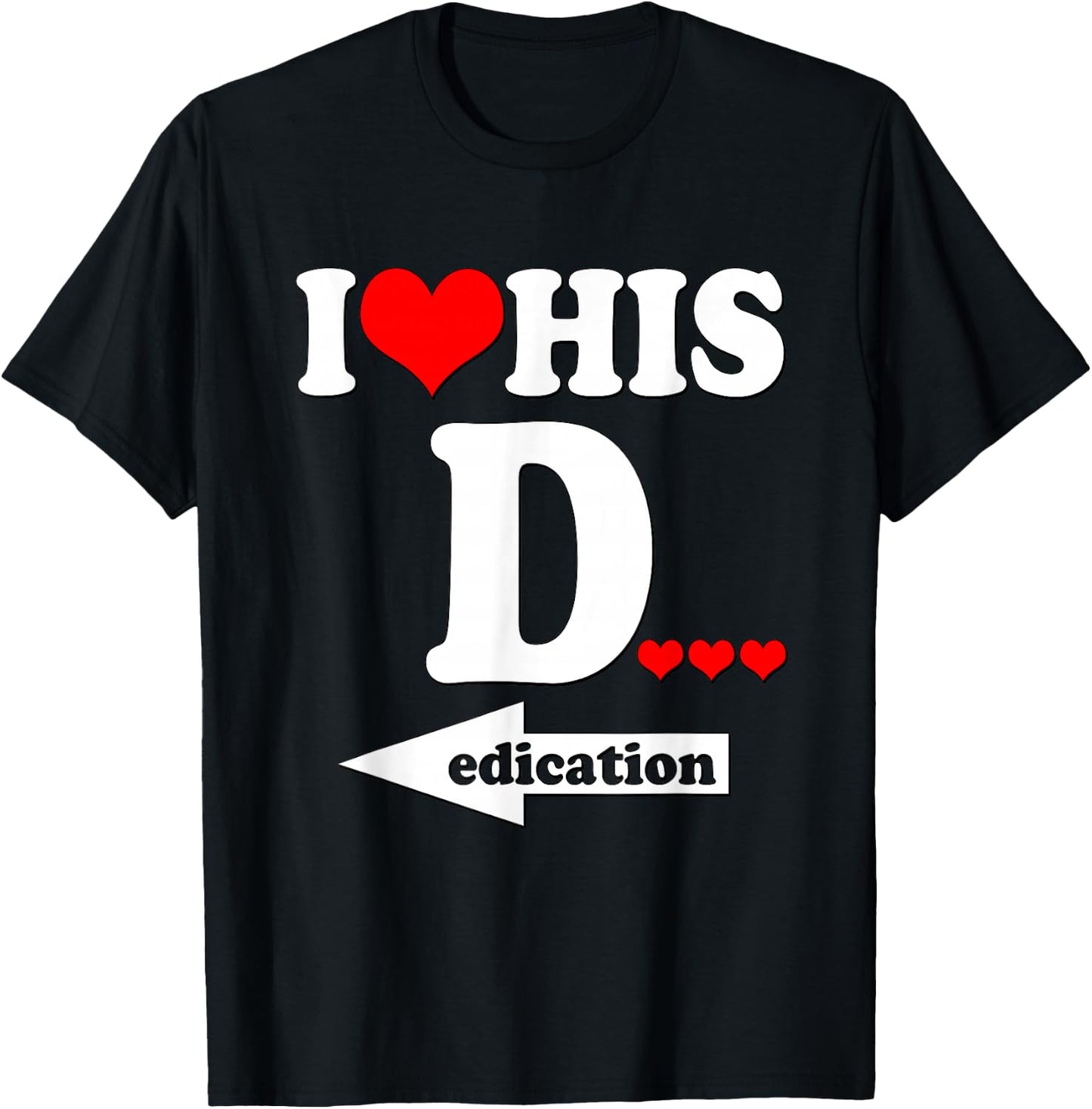Funny Valentine's Day Couple Matching I Love His Dedication T-Shirt - T-Shirt | Black