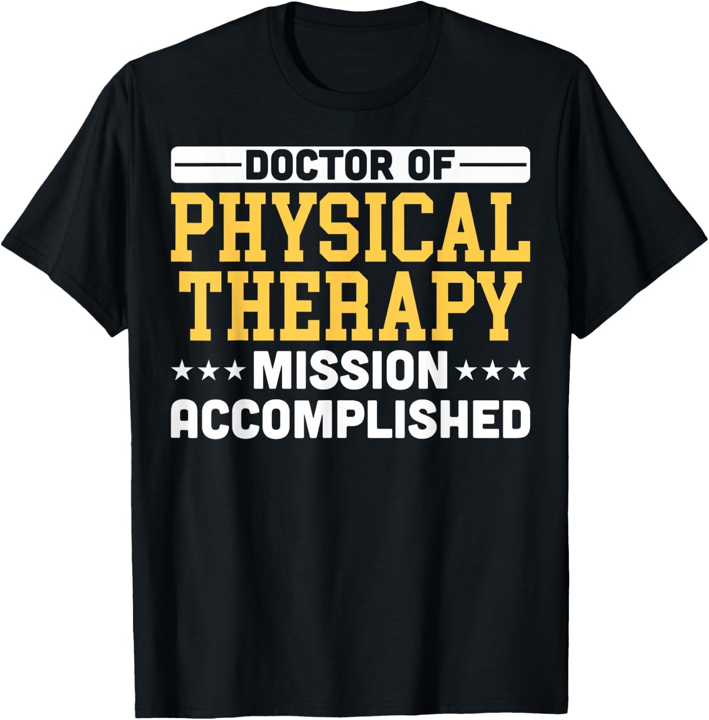 Doctor Of Physical Therapy Graduation DPT Students DPT Grads T-Shirt - T-Shirt | Black