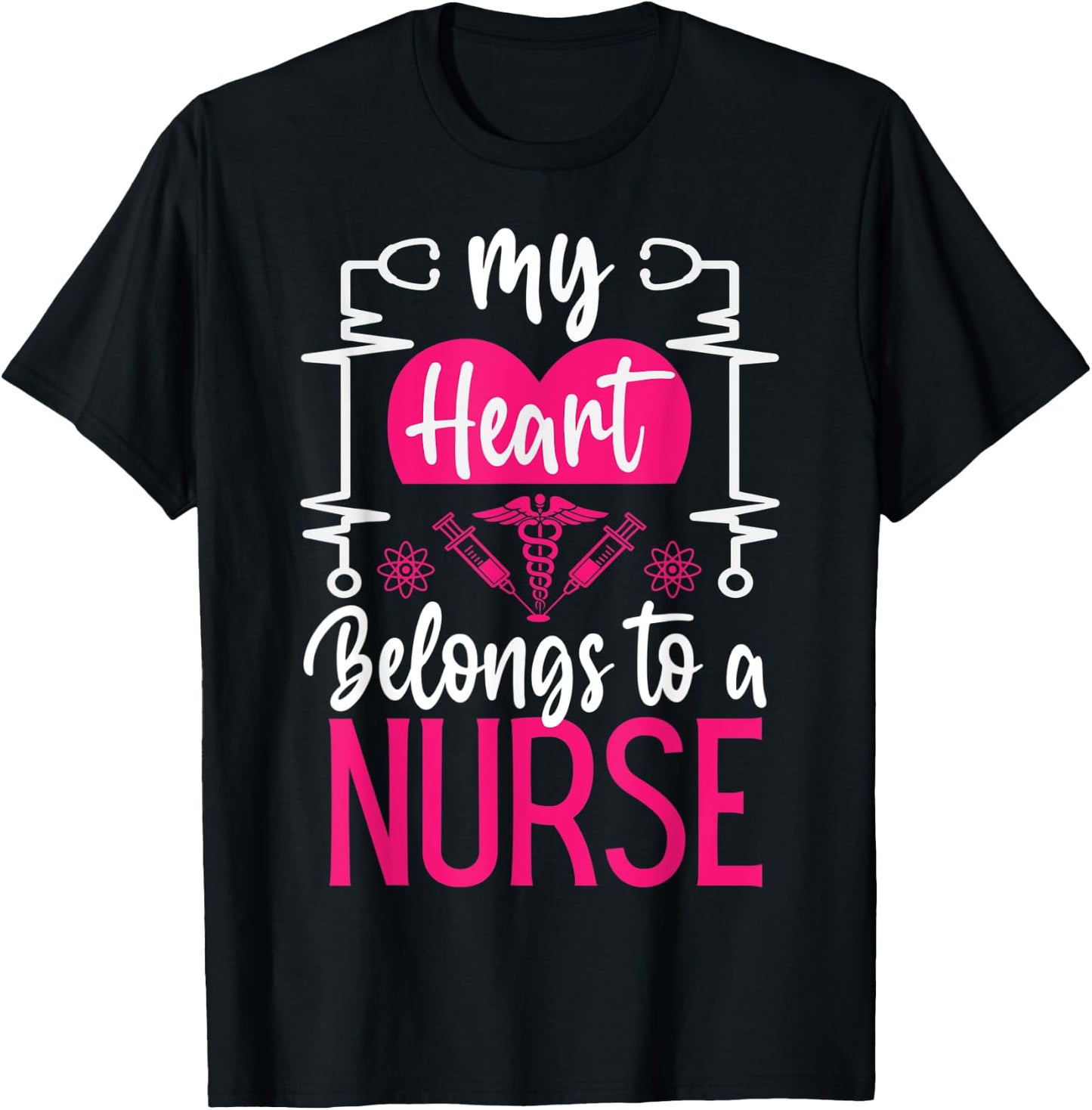 My Heart Belongs To a Nurse I Love My Nurse Funny Nurse T-Shirt - T-Shirt | Black