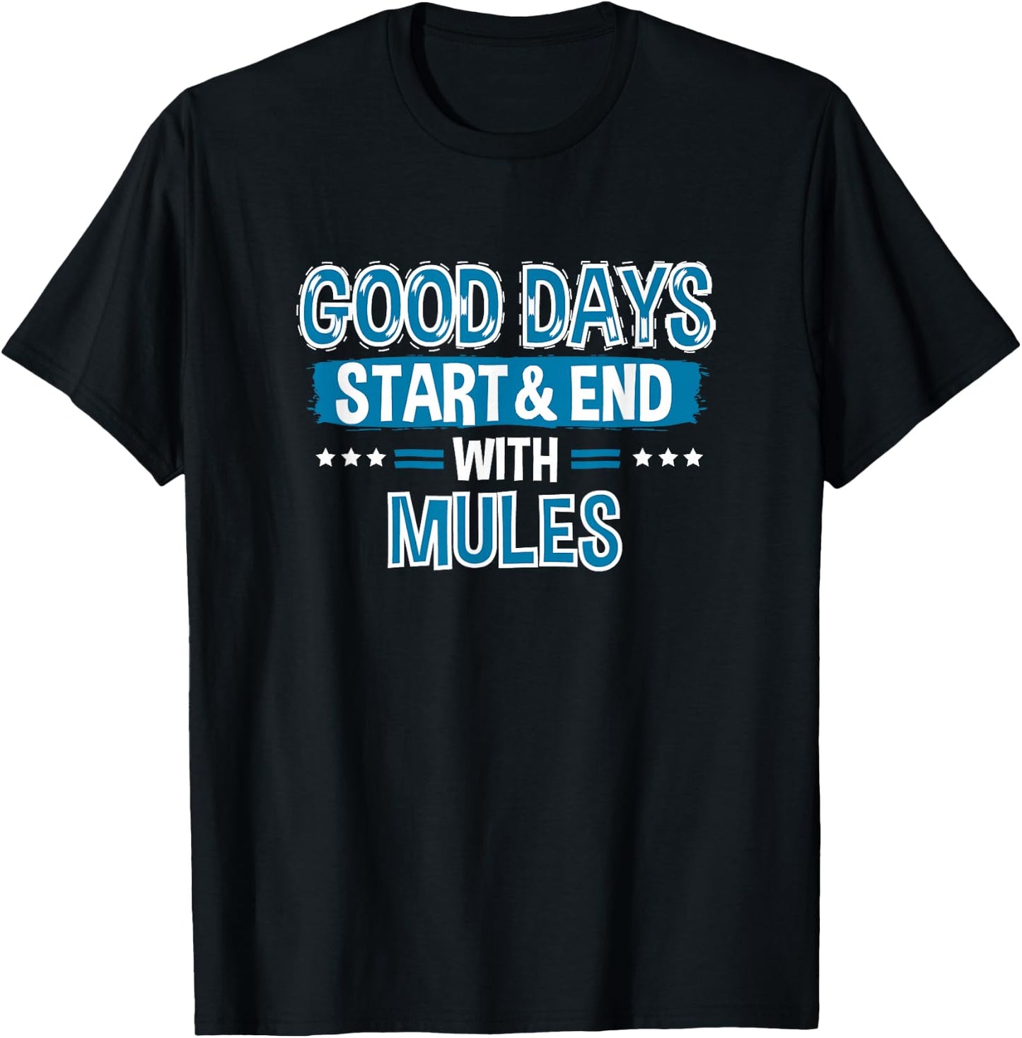 MULES Lover Clothes Animal Quote Gift Mule T-Shirt - T-Shirt | Black