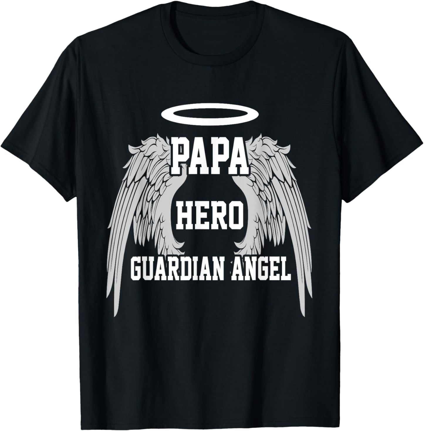 Papa is my guardian Angel Hero Peace forever Dad in Heaven T-Shirt - T-Shirt | Black