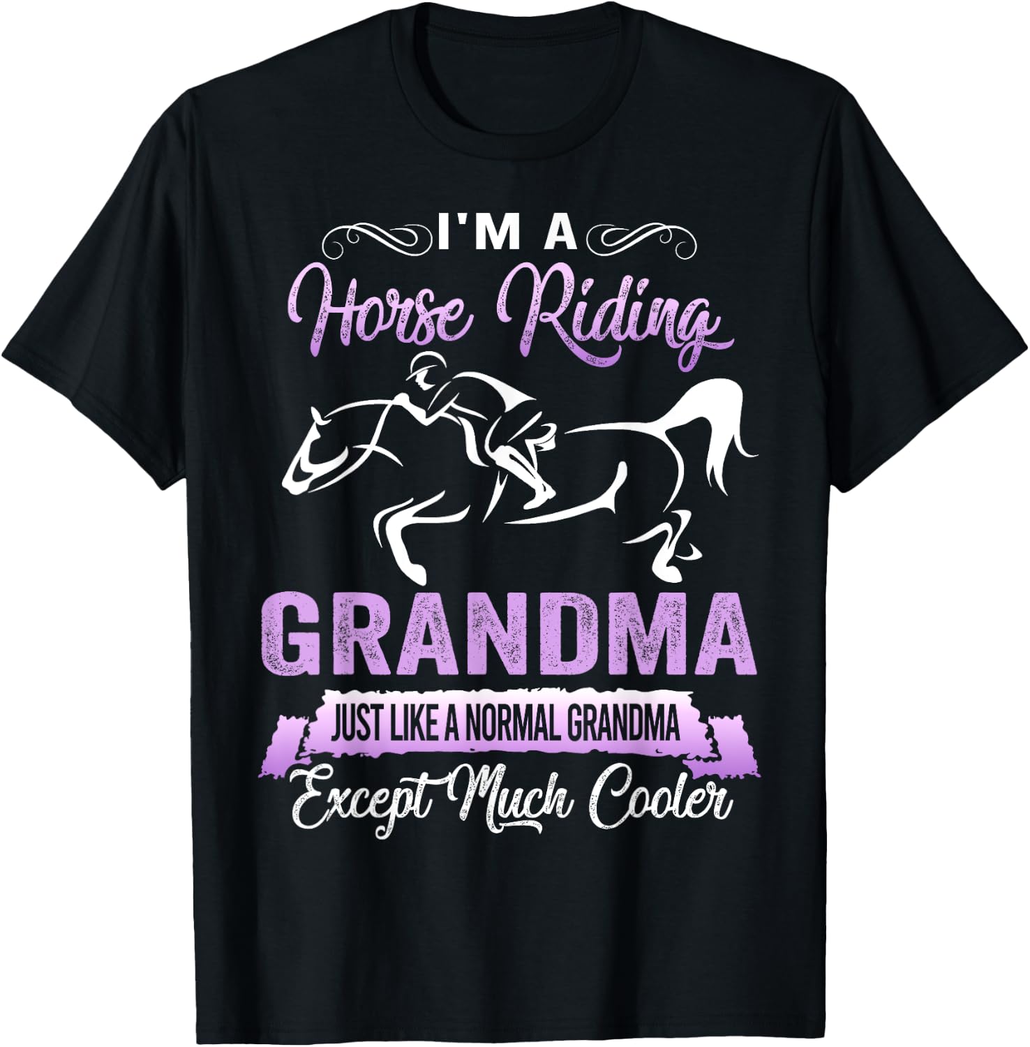 I'm A Horse Riding Grandma Funny Horse Lovers T-Shirt - T-Shirt | Black