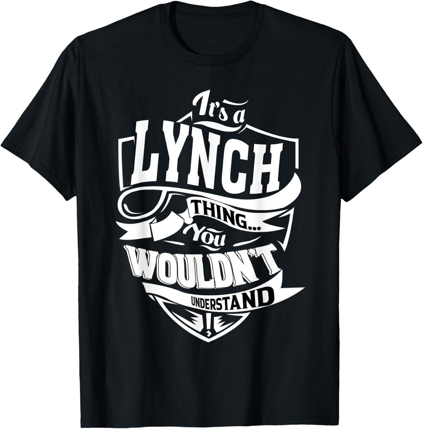 It's a LYNCH Thing Gifts T-Shirt - T-Shirt | Black