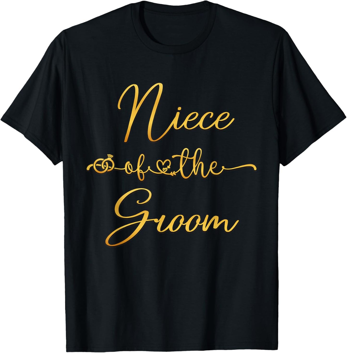 Niece Of The Groom Wedding Party Idea T-Shirt - T-Shirt | Black