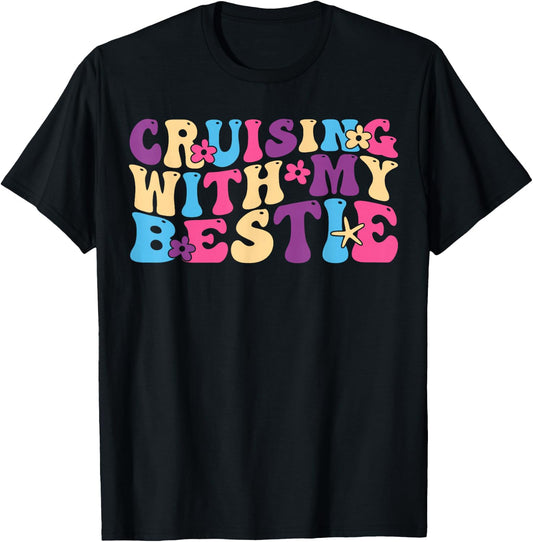 Cruising With My Bestie Family Friends Squad Matching Cruise T-Shirt - T-Shirt | Black