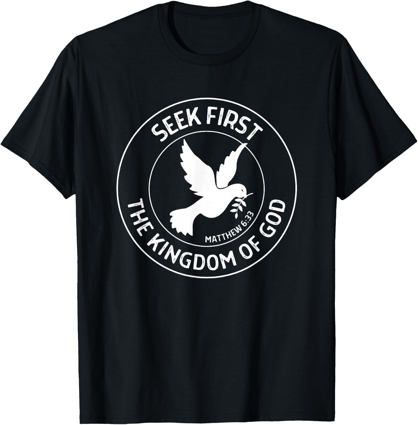 Matthew 6:33 Seek First the Kingdom of God - Christian Quote T-Shirt - T-Shirt | Black
