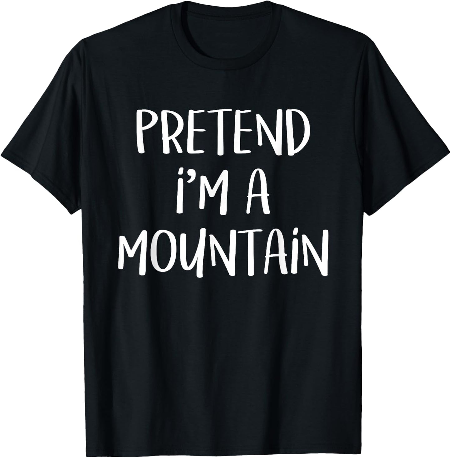 Pretend I'm A Mountain Costume Funny Nature Halloween Party T-Shirt - T-Shirt | Black