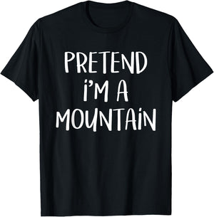 Pretend I'm A Mountain Costume Funny Nature Halloween Party T-Shirt - T-Shirt | Black