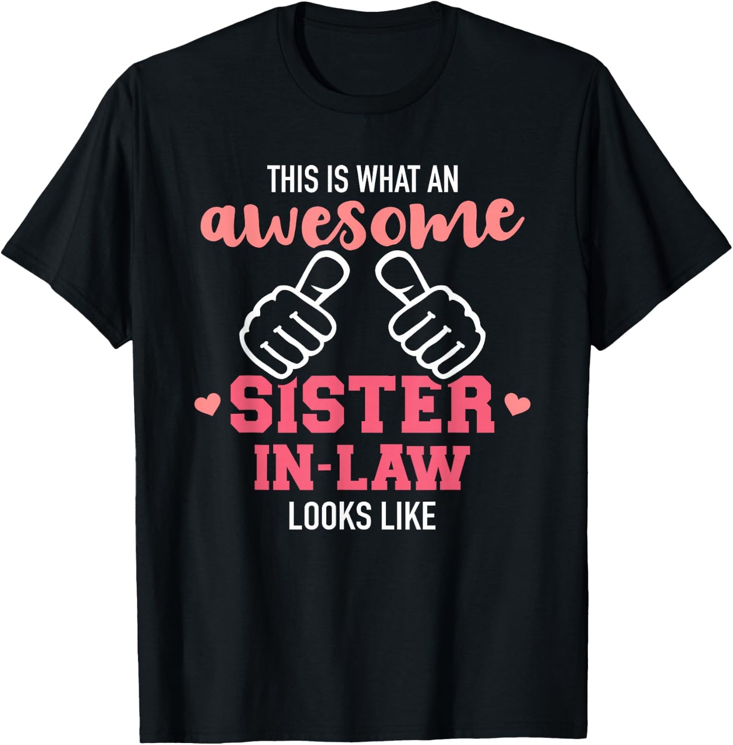 This is What an Awesome Sister-in-Law Looks Like T-Shirt - T-Shirt | Black