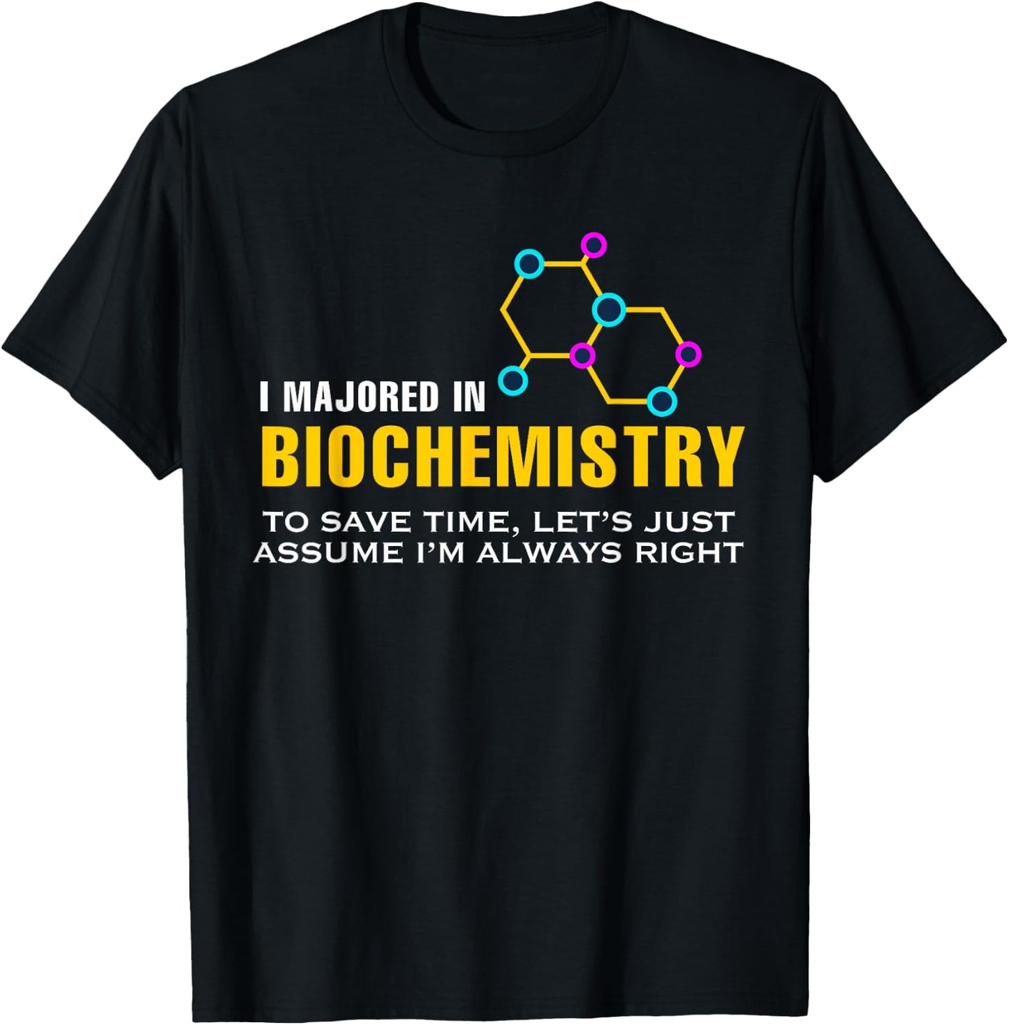 I Majored In Biochemistry Biology Chemistry Science T-Shirt - T-Shirt | Black