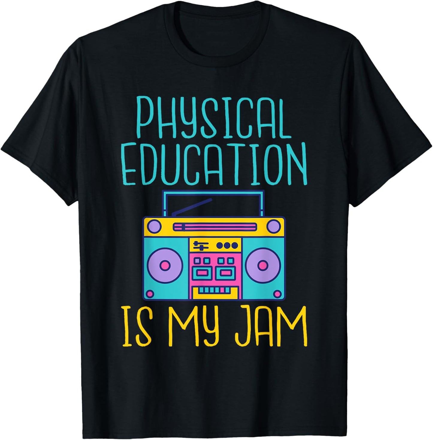 Physical Education is My Jam PE Teacher T-Shirt - T-Shirt | Black