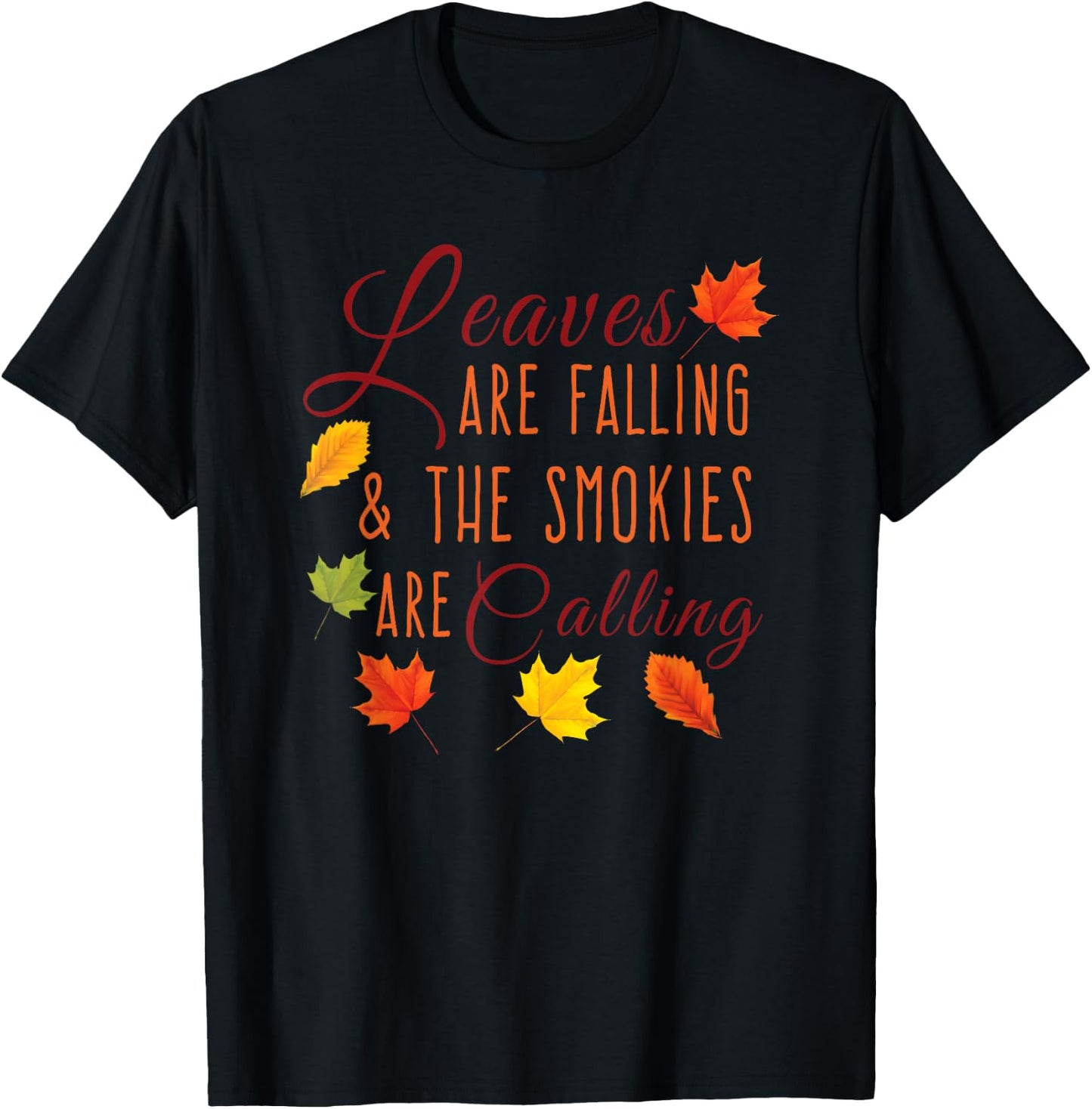 Leaves are Falling & the Smoky Mountains Are Calling T-Shirt - T-Shirt | Black