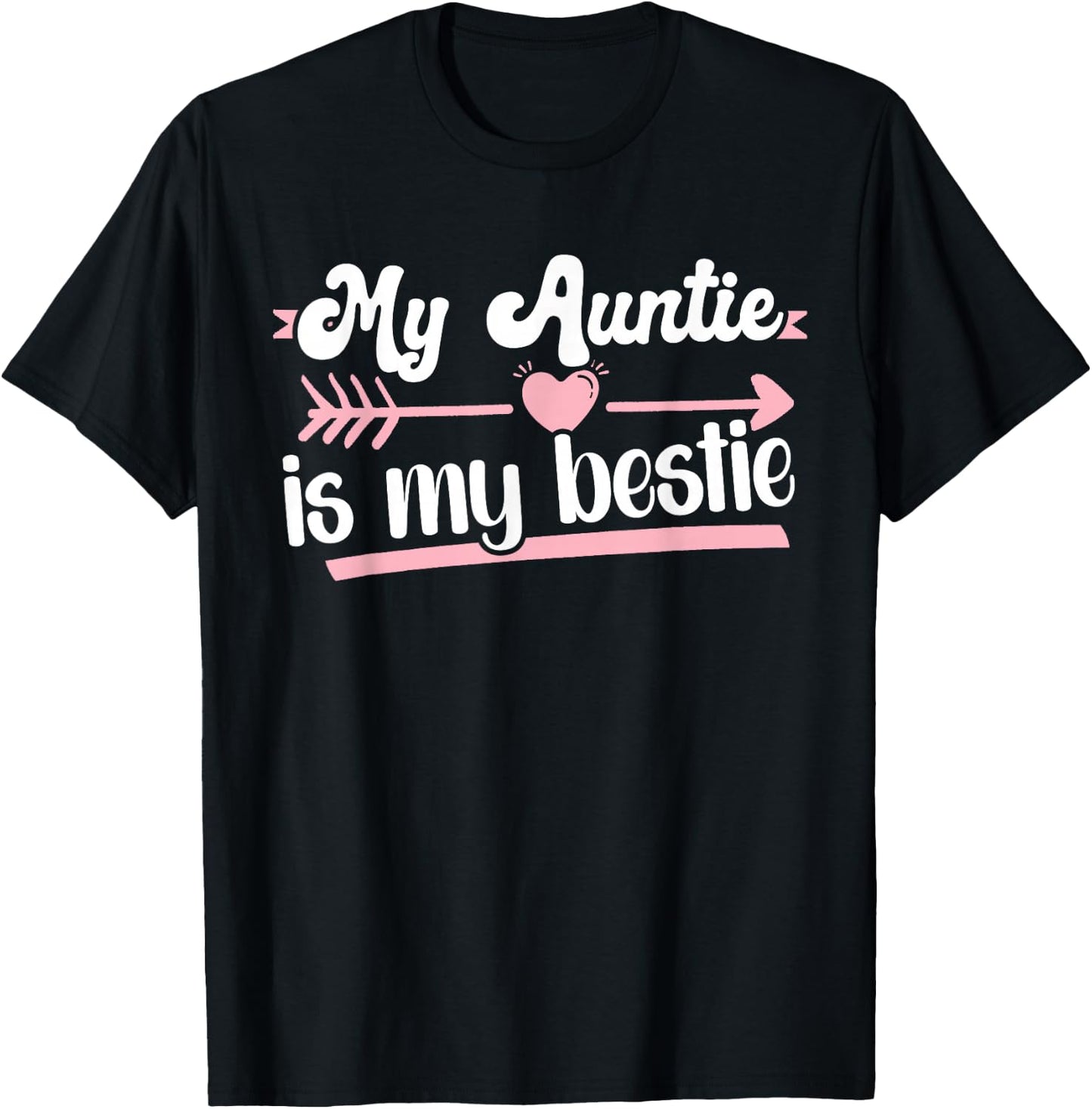 My Auntie Is My Bestie Aunt And Niece T-Shirt - T-Shirt | Black