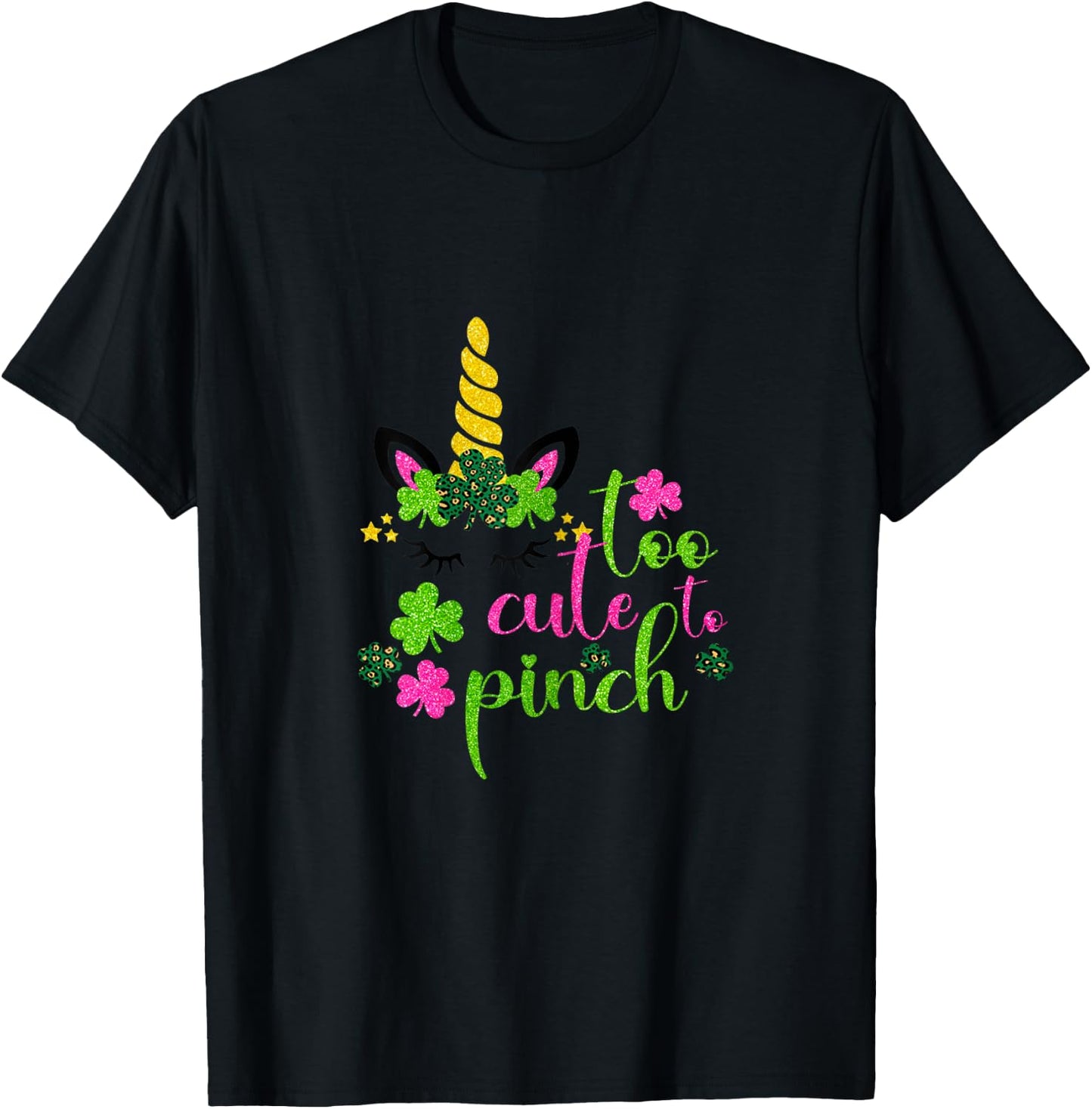 St Patricks Day Girls Kids Toddler Too Cute To Pinch Unicorn T-Shirt - T-Shirt | Black